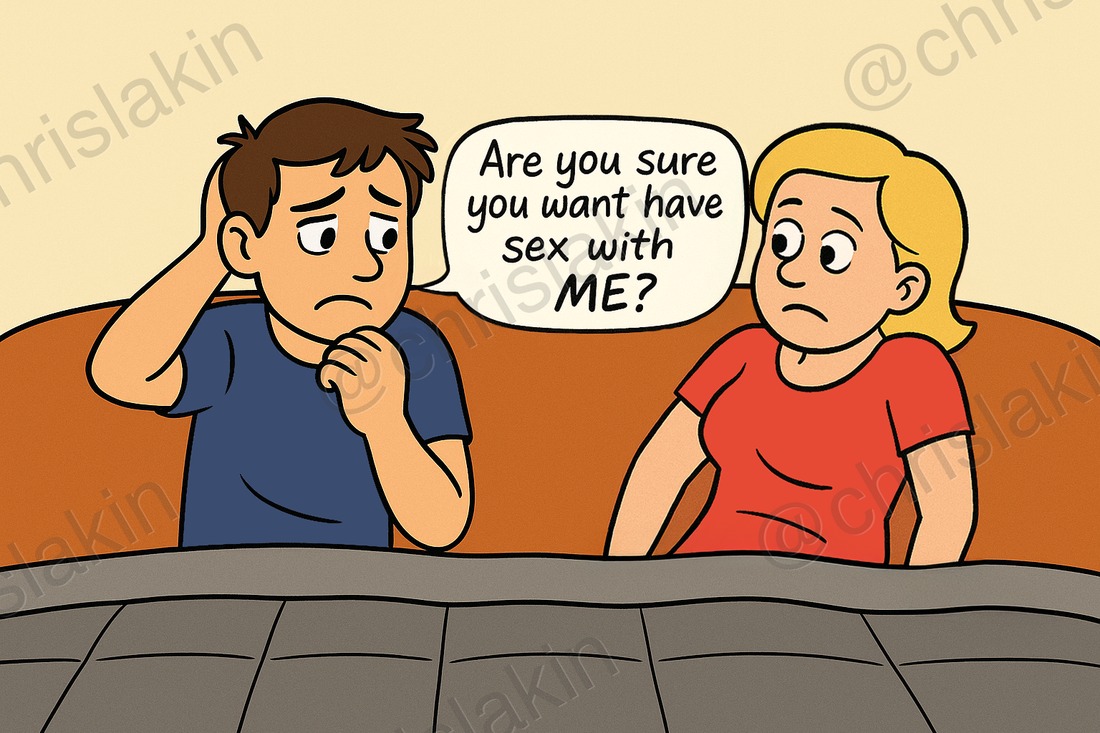 Comic illustration: a man sitting up in bed holds his head and asks “Are you sure you want have sex with ME?”; the woman beside him watches, uneasy
